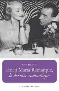ERICH MARIA REMARQUE, LE DERNIER ROMANTIQUE - ILLUSTRATIONS, NOIR ET BLANC