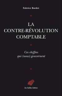 LA CONTRE-REVOLUTION COMPTABLE. CES CHIFFRES QUI (NOUS) GOUVERNENT