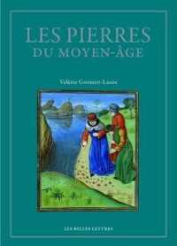 LES PIERRES DU MOYEN AGE - ANTHOLOGIE DES LAPIDAIRES MEDIEVAUX - ILLUSTRATIONS, COULEUR