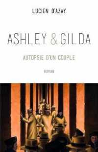 ASHLEY ET GILDA - AUTOPSIE D'UN COUPLE