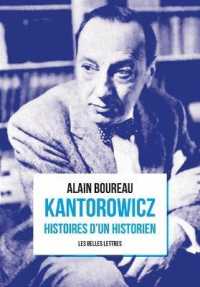 KANTOROWICZ - HISTOIRES D UN HISTORIEN (HISTOIRE)