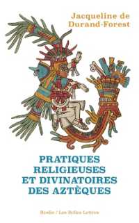 PRATIQUES RELIGIEUSES ET DIVINATOIRES DES AZTEQUES - ILLUSTRATIONS, NOIR ET BLANC (REALIA)