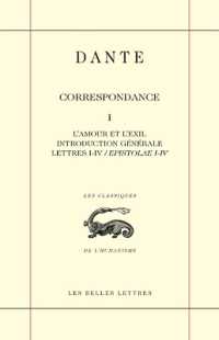 CORRESPONDANCE. TOME I - L AMOUR ET L EXIL. INTRODUCTION GENERALE. LETTRES I - IV / EPISTOLAE I - IV (CLASSIQUES DE L)