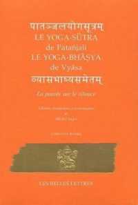 LE YOGA-S TRA DE PATANJALI SUIVI DU YOGA-BH  YA DE VY SA - LA PAROLE SUR LE SILENCE - EDITION BILING (COLLECTION INDI)