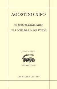 LE LIVRE DE LA SOLITUDE / DE SOLITUDINE LIBER (CLASSIQUES DE L)