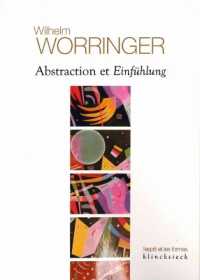 ABSTRACTION ET EINFUHLUNG (L'ESPRIT ET LES FORM)