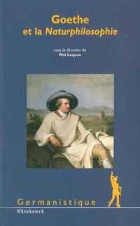 GOETHE ET LA NATURPHILOSOPHIE (GERMANISTIQUE)