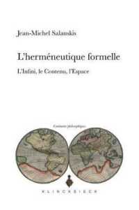 L'HERMENEUTIQUE FORMELLE - L'INFINI, LE CONTINU, L'ESPACE (CONTINENTS PHIL)