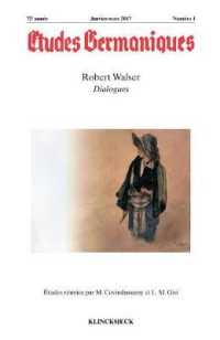 ETUDES GERMANIQUES - N 1/2017 - ROBERT WALSER, DIALOGUES (ETUDES GERMANIQ)