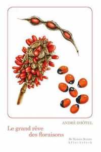 LE GRAND REVE DES FLORAISONS (DE NATURA RERUM)