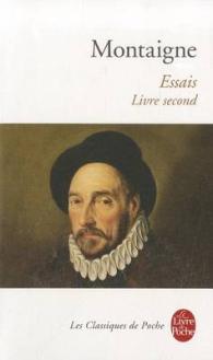 ESSAIS - LIVRE SECOND (CLASSIQUES)