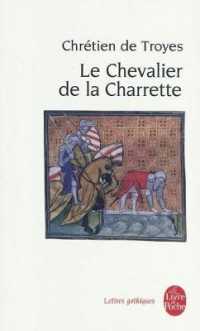 LE CHEVALIER DE LA CHARRETTE (LETTRES GOTHIQUES)