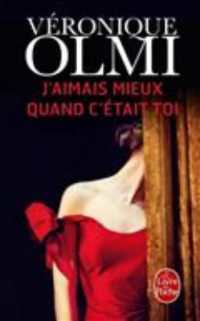 J'AIMAIS MIEUX QUAND C'ETAIT TOI (LE LIVRE DE POCHE)