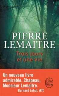 ピエール・ルメートル『僕が死んだあの森』（原書）<br>TROIS JOURS ET UNE VIE (LITTERATURE)