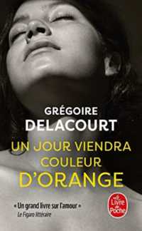 UN JOUR VIENDRA COULEUR D'ORANGE (LITTERATURE)