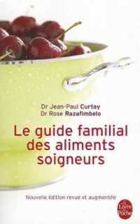 GUIDE FAMILIAL DES ALIMENTS SOIGNEURS (SANTE)