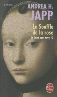LE SOUFFLE DE LA ROSE (LA DAME SANS TERRE, TOME 2) (POLICIERS)