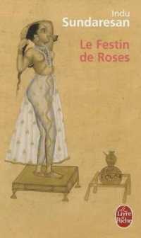 LE FESTIN DE ROSES (LE LIVRE DE POCHE)