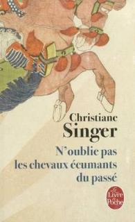 N'OUBLIE PAS LES CHEVAUX ECUMANTS DU PASSE (LITTERATURE)