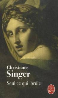 SEUL CE QUI BRULE (LITTERATURE)