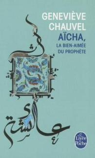 AICHA, LA BIEN-AIMEE DU PROPHETE (LITTERATURE)