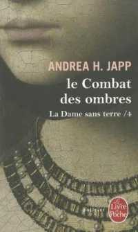 LE COMBAT DES OMBRES (LA DAME SANS TERRE, TOME 4) (POLICIERS)