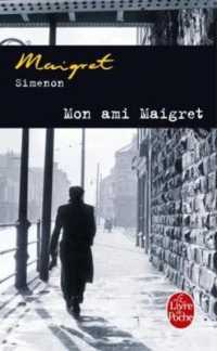 ジョルジュ・シムノン『メグレ式捜査法』（原書）<br>MON AMI MAIGRET (POLICIERS & THR)
