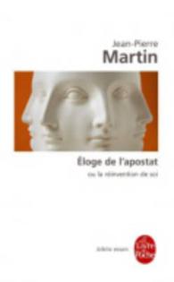 E~loge de l'apostat ou la reinvention de soi