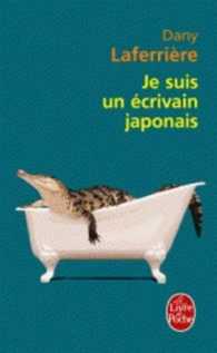 ダニー・ラファリエール『吾輩は日本作家である』（原書）<br>JE SUIS UN ECRIVAIN JAPONAIS (LITTERATURE)