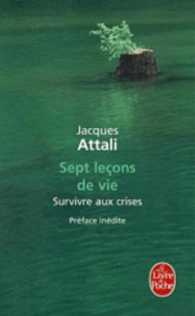 ジャック・アタリ『危機とサバイバル　21世紀を生き抜くための<7つの原則>』（原書）<br>SEPT LECONS DE VIE - SURVIVRE AUX CRISES (DOCUMENTS)