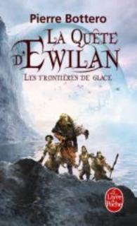 LA QUETE D'EWILAN T2 LES FRONTIERES DE GLACE