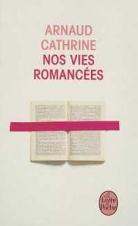 NOS VIES ROMANCEES (LE LIVRE DE POCHE)