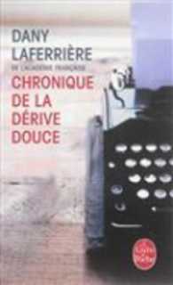 CHRONIQUE DE LA DERIVE DOUCE (LITTERATURE)