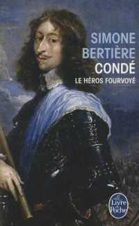 CONDE, LE HEROS FOURVOYE (DOCUMENTS)
