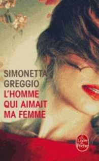 L'HOMME QUI AIMAIT MA FEMME (LITTERATURE)