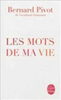 LES MOTS DE MA VIE (DOCUMENTS)