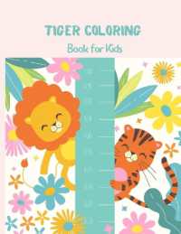 Tiger Coloring Book for Kids : A Cool, Funny & Stress Relief Tiger Designs to Color for Kids and Toddlers. Coloring Book for Primary kids, Boys and Gilrls who loves Tiger.