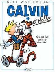 CALVIN ET HOBBES TOME 3 ON EST FAIT COMME DES RATS - VOL03
