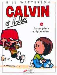 CALVIN ET HOBBES TOME 16 FAITES PLACE A HYPERMAN - VOL16