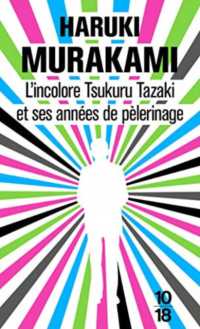 村上春樹『色彩を持たない多崎つくると、彼の巡礼の年』（仏訳）<br>L'INCOLORE TSUKURU TAZAKI ET SES ANNEES DE PELERINAGE (LITT  ETRANGERE)