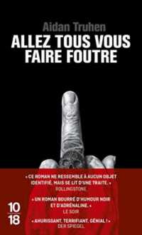 ALLEZ TOUS VOUS FAIRE FOUTRE (DOMAINE POLICIER)