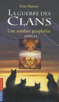 LA GUERRE DES CLANS - CYCLE I - TOME 6 UNE SOMBRE PROPHETIE -POCHE- - VOL06 (ROMANS CONTES)