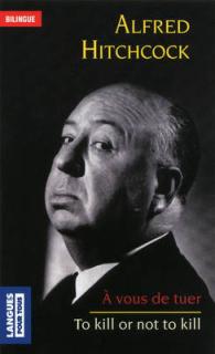 A VOUS DE TUER / TO KILL OR NOT TO KILL (BILINGUES)