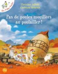 PAS DE POULES MOUILLEES AU POULAILLER - TOME 11 - VOL11 (P TITES POULES)