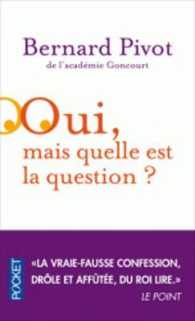 OUI, MAIS QUELLE EST LA QUESTION ? (ROMAN CONTEMPOR)