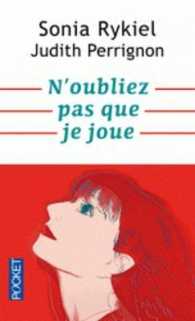 N'OUBLIEZ PAS QUE JE JOUE (DOC RECIT ESSAI)