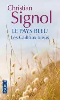 LE PAYS BLEU - TOME 1 LES CAILLOUX BLEUS - VOL01 (TERROIR)