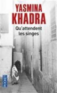 QU'ATTENDENT LES SINGES (ROMAN CONTEMPORAIN)