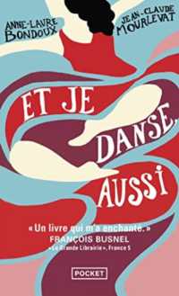 ET JE DANSE, AUSSI - TOME 1 (ROMAN CONTEMPORAIN)