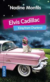 ELVIS CADILLAC (ROMAN CONTEMPOR)